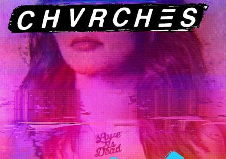 chvrches_love_is_dead_featured